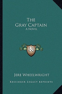 The Gray Captain: A Novel