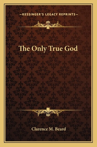 The Only True God