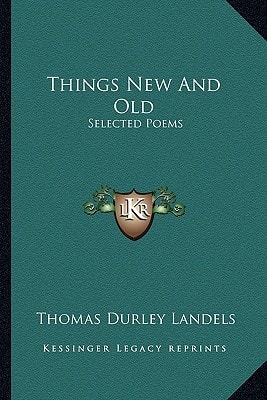 Things New And Old: Selected Poems