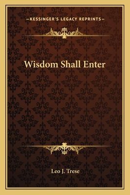 Wisdom Shall Enter