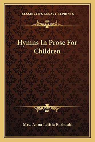 Hymns In Prose For Children