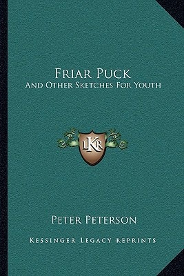 Friar Puck: And Other Sketches For Youth