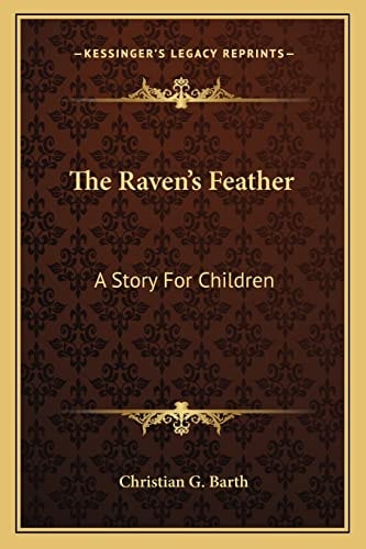 The Raven's Feather: A Story For Children