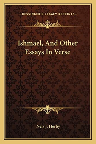 Ishmael, And Other Essays In Verse