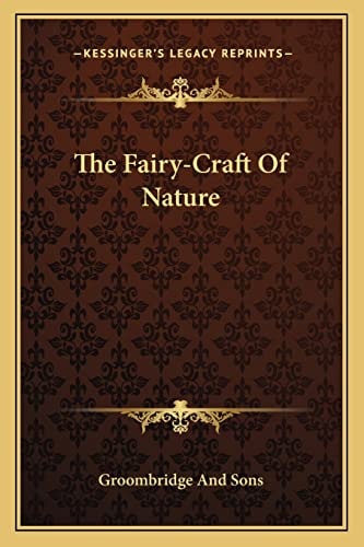 The Fairy-Craft Of Nature