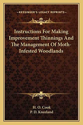 Instructions For Making Improvement Thinnings And The Management Of Moth-Infested Woodlands
