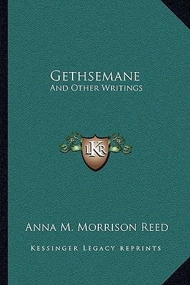 Gethsemane: And Other Writings