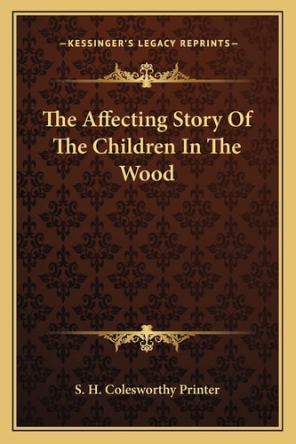 The Affecting Story Of The Children In The Wood