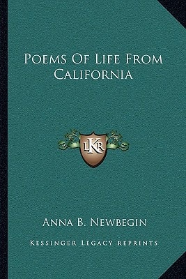 Poems Of Life From California