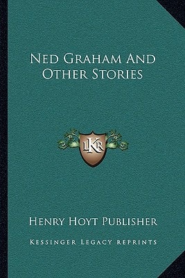 Ned Graham And Other Stories