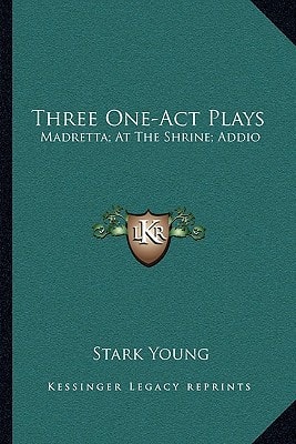 Three One-Act Plays: Madretta; At The Shrine; Addio