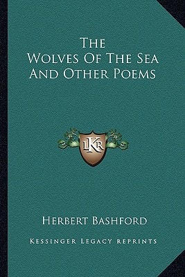 The Wolves Of The Sea And Other Poems