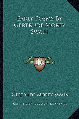 Early Poems By Gertrude Morey Swain
