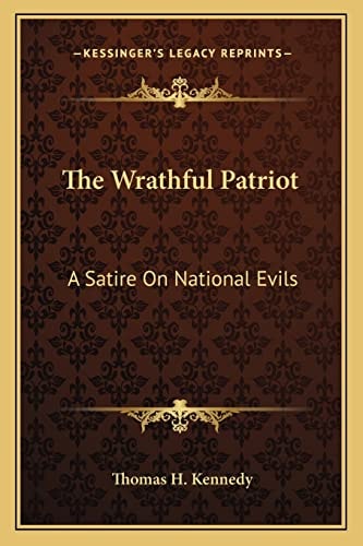 The Wrathful Patriot: A Satire On National Evils