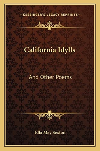California Idylls: And Other Poems