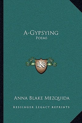 A-Gypsying: Poems