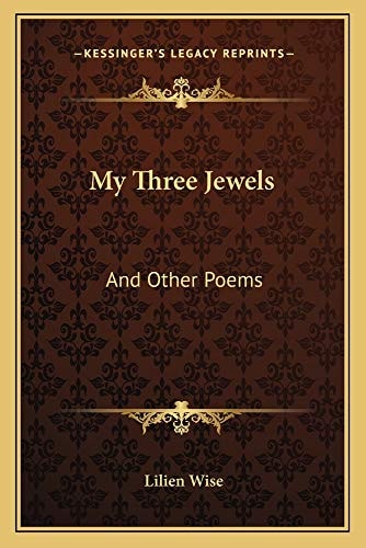 My Three Jewels: And Other Poems