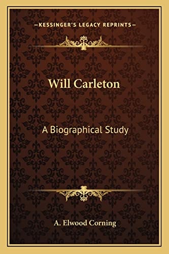 Will Carleton: A Biographical Study