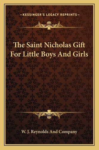 The Saint Nicholas Gift For Little Boys And Girls