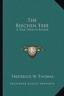 The Beechen Tree: A Tale Told In Rhyme