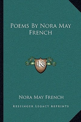 Poems By Nora May French