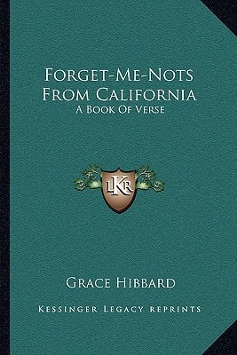 Forget-Me-Nots From California: A Book Of Verse