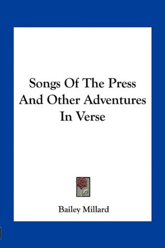 Songs Of The Press And Other Adventures In Verse