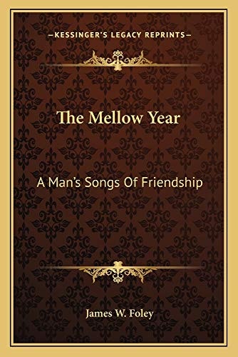 The Mellow Year: A Man's Songs Of Friendship