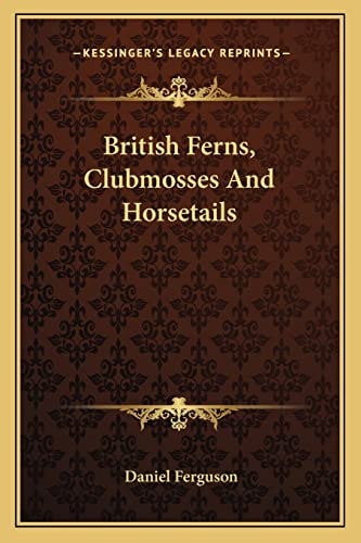 British Ferns, Clubmosses And Horsetails
