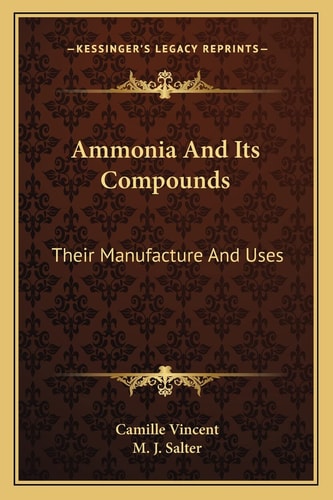 Ammonia And Its Compounds: Their Manufacture And Uses