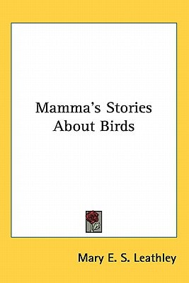 Mamma's Stories About Birds