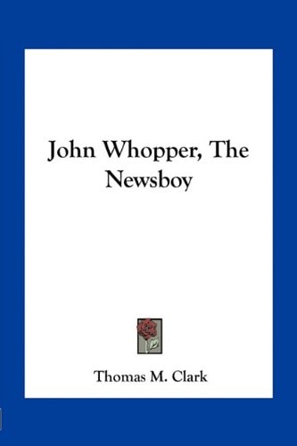 John Whopper, The Newsboy