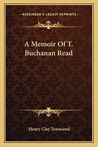 A Memoir Of T. Buchanan Read