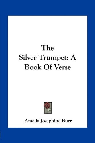 The Silver Trumpet: A Book Of Verse