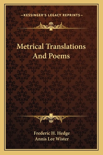 Metrical Translations And Poems