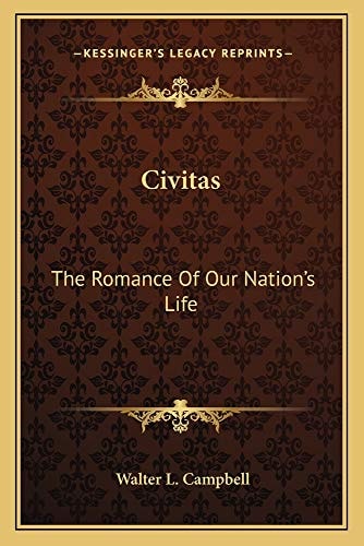 Civitas: The Romance Of Our Nation's Life