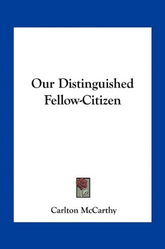 Our Distinguished Fellow-Citizen