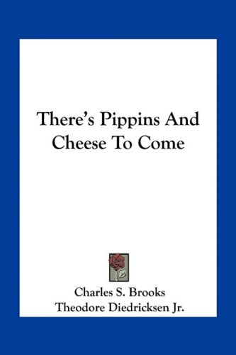 There's Pippins And Cheese To Come