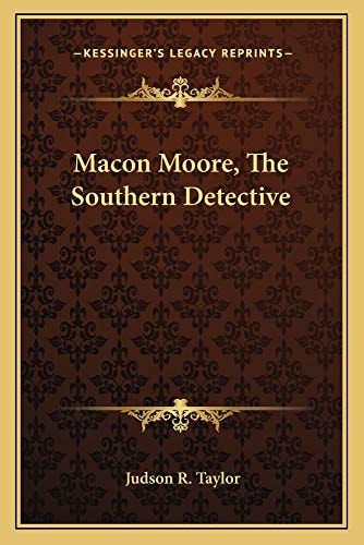 Macon Moore, The Southern Detective