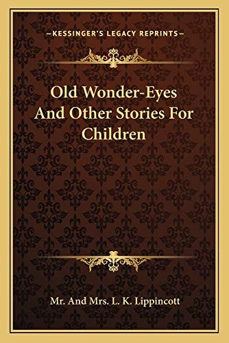Old Wonder-Eyes And Other Stories For Children