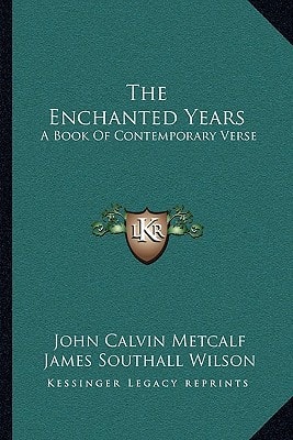 The Enchanted Years: A Book Of Contemporary Verse