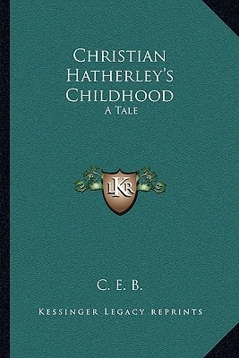 Christian Hatherley's Childhood: A Tale