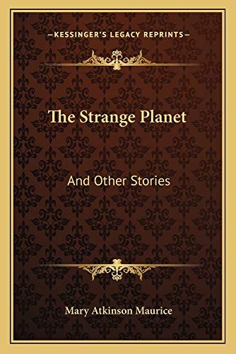 The Strange Planet: And Other Stories