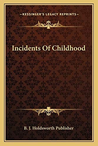 Incidents Of Childhood