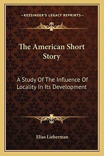 The American Short Story: A Study Of The Influence Of Locality In Its Development