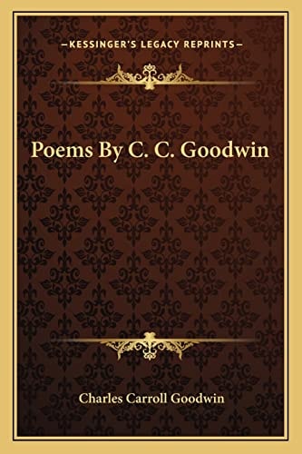 Poems By C. C. Goodwin