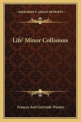 Life' Minor Collisions