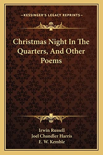 Christmas Night In The Quarters, And Other Poems