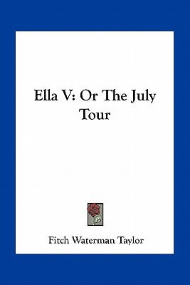 Ella V: Or The July Tour
