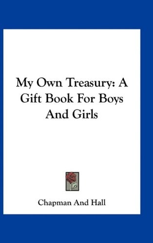 My Own Treasury: A Gift Book For Boys And Girls